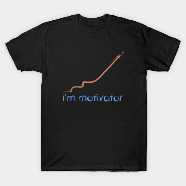 I'm Motivator T-Shirt by NAKLANT